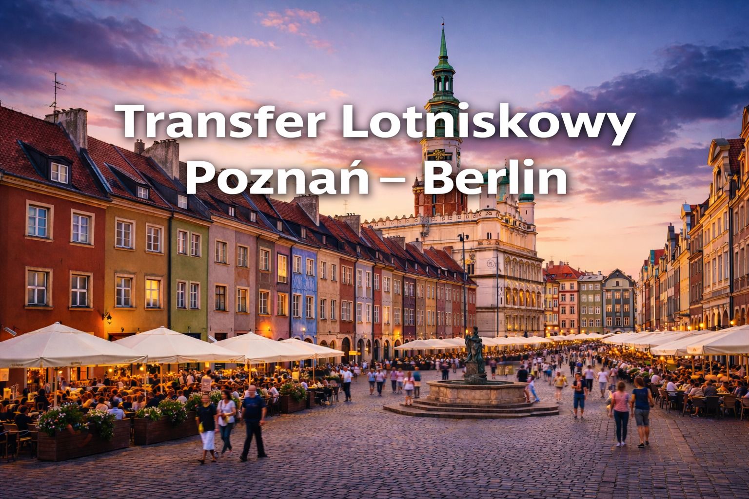 Transfer Lotniskowy Poznań – Berlin